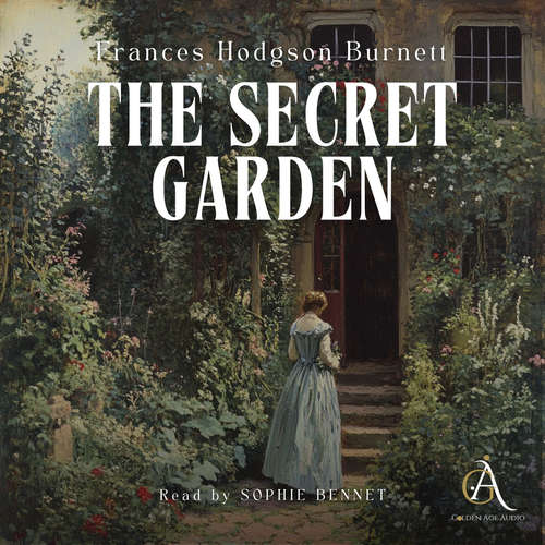 Audiobook The Secret Garden - Audiobook - Frances Hodgson Burnett - Sophie Bennet