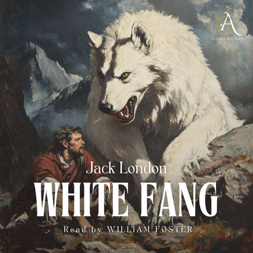 Audiobook White Fang - Audiobook - Jack London - William Foster