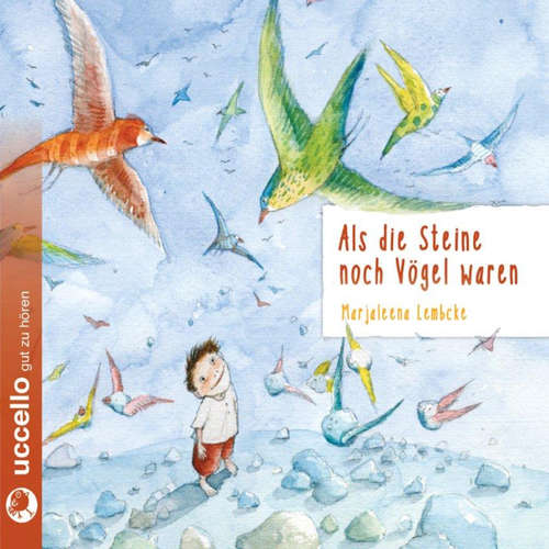 Hoerbuch Als die Steine noch Vögel waren - Marjaleena Lembcke - Ulrike Folkerts