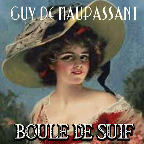 Audiobook Boule de Suif - Guy De Maupassant - Peter Coates