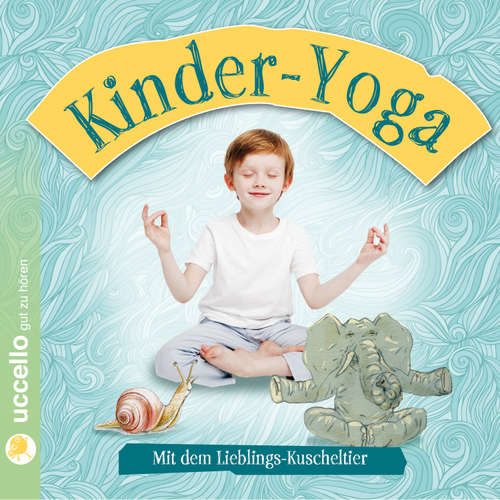 Hoerbuch Kinder-Yoga - Ursula Yanaahee Schröder - Ursula Yanaahee Schröder