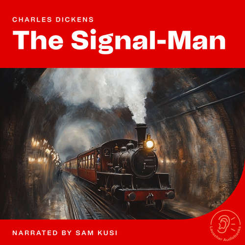 Audiobook The Signal-Man - Charles Dickens - Sam Kusi