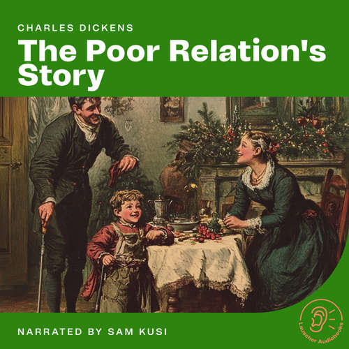 Audiobook The Poor Relation's Story - Charles Dickens - Sam Kusi