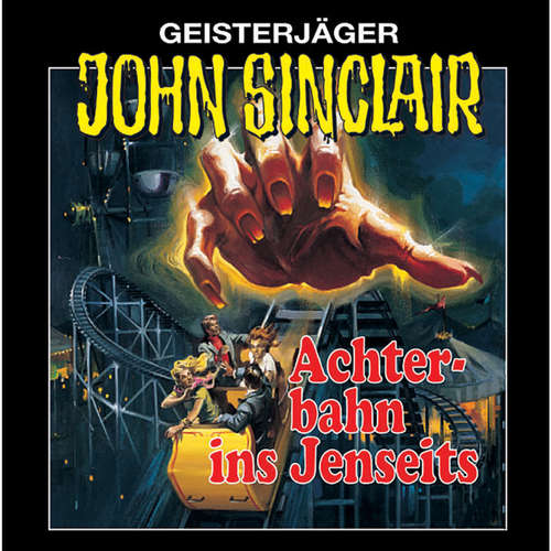 Hoerbuch John Sinclair, Folge 3: Achterbahn ins Jenseits (Remastered) - Jason Dark - Frank Glaubrecht Hoerbuch John Sinclair, Folge 3: Achterbahn ins Jenseits (Remastered) - Jason Dark - Frank Glaubrecht