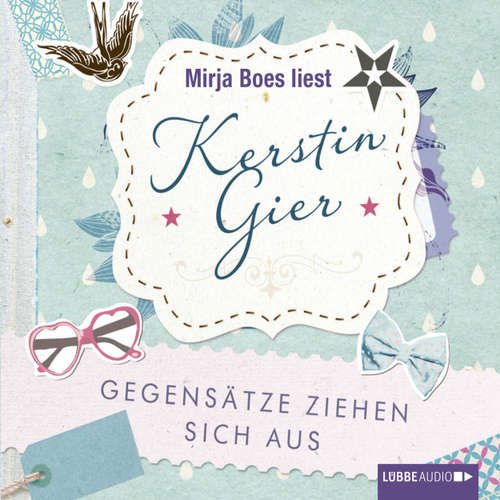 Hoerbuch Gegensätze ziehen sich aus - Kerstin Gier - Mirja Boes