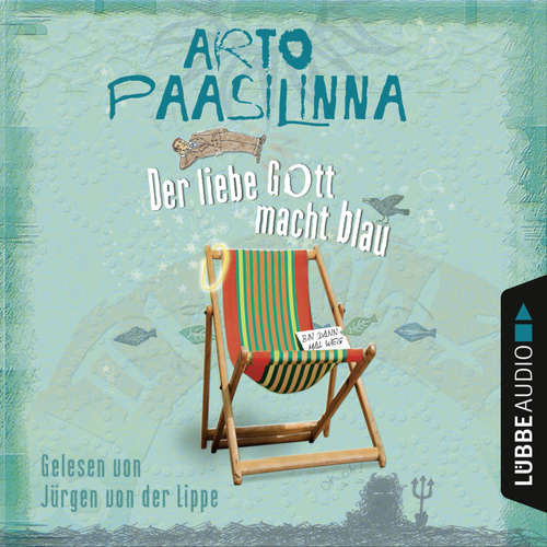 Hoerbuch Der liebe Gott macht blau - Arto Paasilinna - Jürgen von der Lippe Hoerbuch Der liebe Gott macht blau - Arto Paasilinna - Jürgen von der Lippe