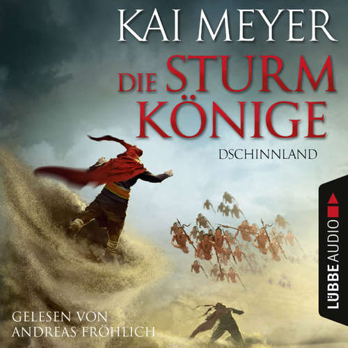 Hoerbuch Die Sturmkönige, 1: Dschinnland - Kai Meyer - Andreas Fröhlich Hoerbuch Die Sturmkönige, 1: Dschinnland - Kai Meyer - Andreas Fröhlich