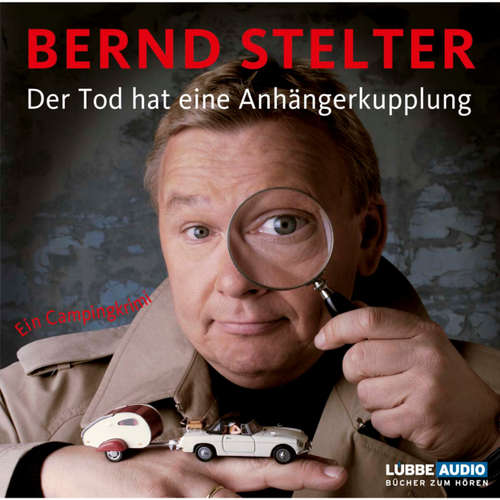 Hoerbuch Der Tod hat eine Anhängerkupplung - Bernd Stelter - Bernd Stelter
