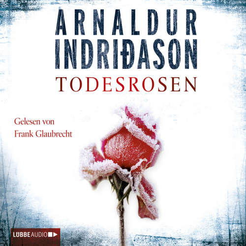 Hoerbuch Todesrosen - Arnaldur Indriðason - Frank Glaubrecht