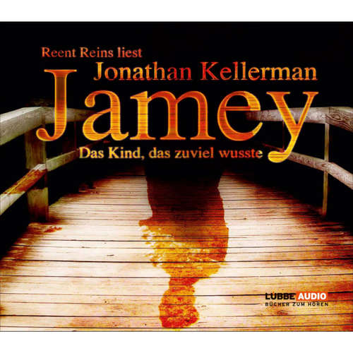 Hoerbuch Jamey - Das Kind, das zuviel wusste - Jonathan Kellerman - Reent Reins Hoerbuch Jamey - Das Kind, das zuviel wusste - Jonathan Kellerman - Reent Reins