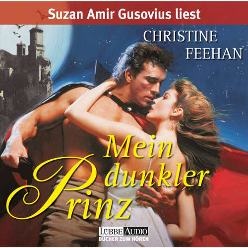 Hoerbuch Mein dunkler Prinz  - Die Legende der Karpathianer 1 - Christine Feehan - Suzan Amir Gusovius