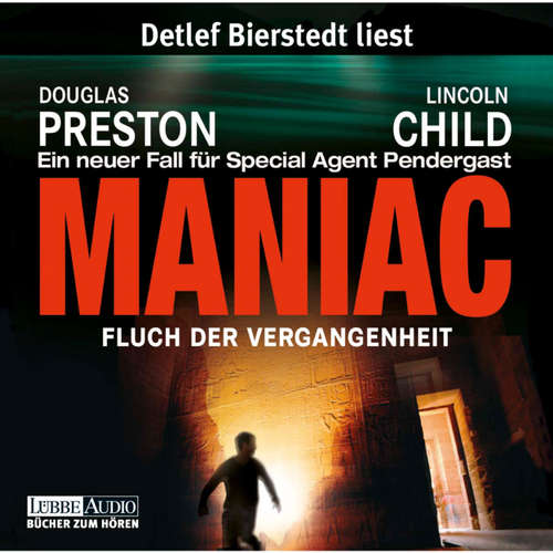 Hoerbuch Maniac - Fluch der Vergangenheit - Douglas Preston - Detlef Bierstedt Hoerbuch Maniac - Fluch der Vergangenheit - Douglas Preston - Detlef Bierstedt