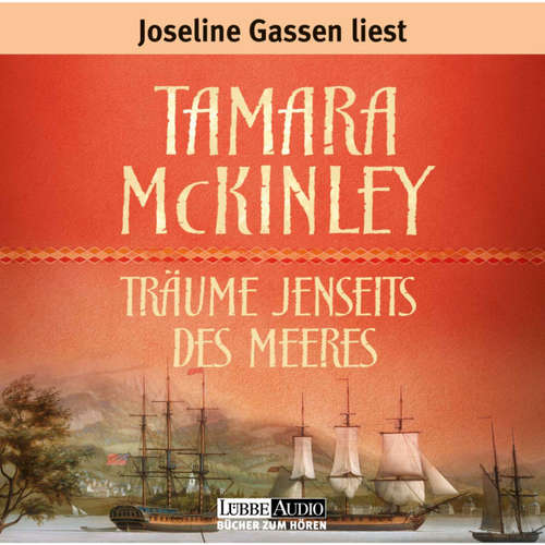 Hoerbuch Träume jenseits des Meeres - Tamara McKinley - Joseline Gassen