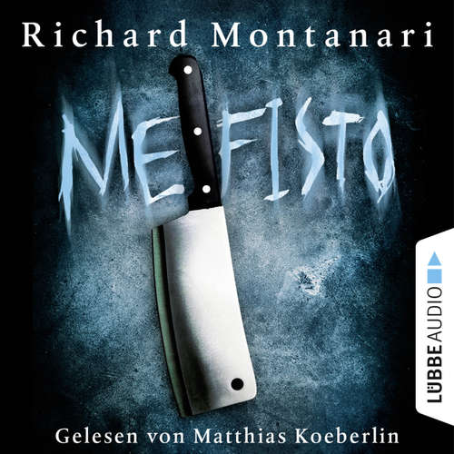 Hoerbuch Mefisto - Richard Montanari - Matthias Koeberlin Hoerbuch Mefisto - Richard Montanari - Matthias Koeberlin