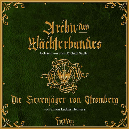 Hoerbuch HeXXen 1733 - Die Hexenjäger von Stromberg - Simon Ludger Helmers - Toni Michael Sattler