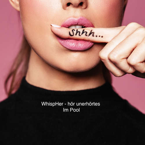 Hoerbuch WhispHer - hör unerhörtes - Im Pool - - Joyline