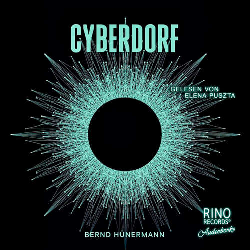 Hoerbuch Cyberdorf - Bernd Hünermann - Elena Puszta