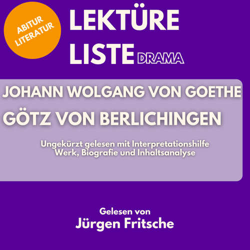 Hoerbuch Johann Wolfgang von Goethe: Götz von Berlichingen. Ungekürzt gelesen mit Interpretationshilfe - 5 Minuten - Jürgen Fritsche
