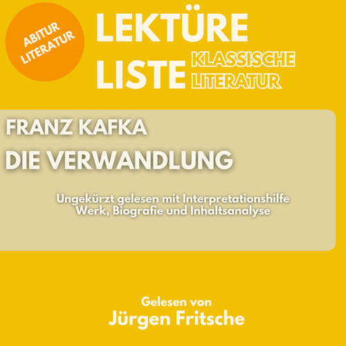 Hoerbuch Franz Kafka: Die Verwandlung. Ungekürzt gelesen mit Interpretationshilfe - 5 Minuten - Jürgen Fritsche