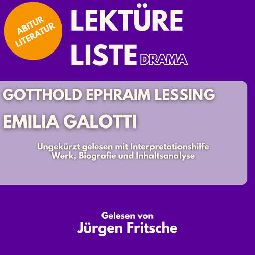 Hoerbuch Gotthold Ephraim Lessing: Emilia Galotti. Ungekürzt gelesen mit Interpretationshilfe - Gotthold Ephraim Lessing - Jürgen Fritsche