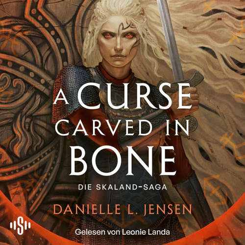Hoerbuch A Curse Carved in Bone (Skaland-Saga 2) - Danielle L. Jensen - Leonie Landa