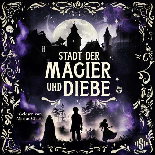 Hoerbuch Stadt der Magier 1: Stadt der Magier und Diebe - Judith Mohr - Marius Clarén