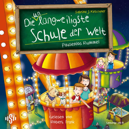 Hoerbuch Die unlangweiligste Schule der Welt 11: Pausenlos Rummel! - Sabrina J. Kirschner - Robert Frank