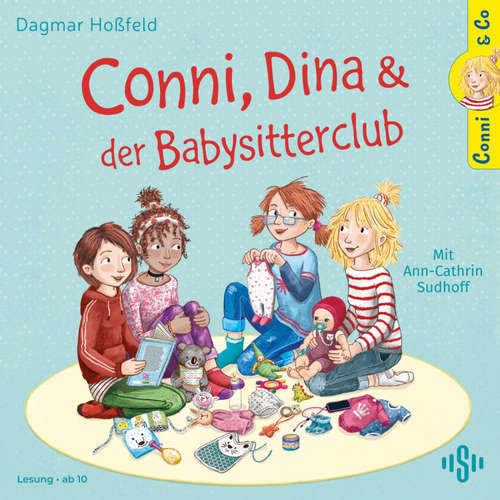 Hoerbuch Conni & Co 12: Conni, Dina und der Babysitterclub - Dagmar Hoßfeld - Ann-Cathrin Sudhoff