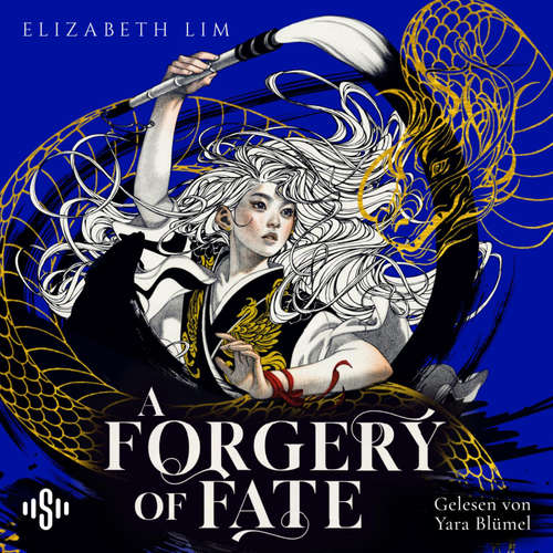 Hoerbuch A Forgery of Fate - Elizabeth Lim - Yara Blümel