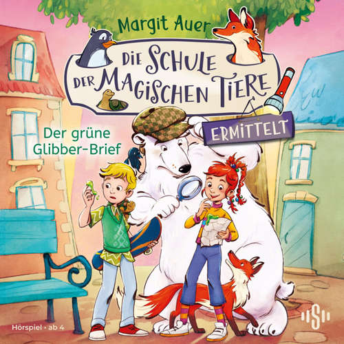 Hoerbuch Die Schule der magischen Tiere ermittelt Neuausgabe 1: Der grüne Glibber-Brief - Margit Auer - Katja Brügger
