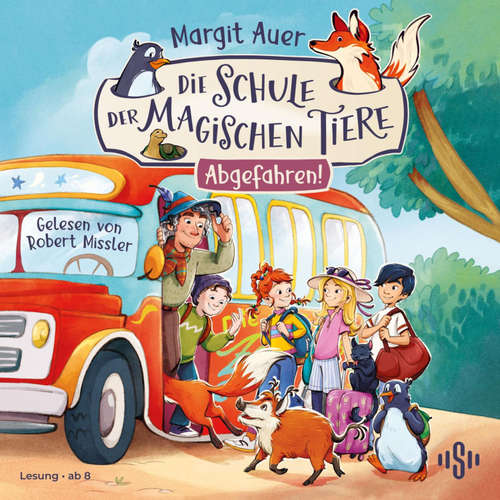 Hoerbuch Die Schule der magischen Tiere Neuausgabe 4: Abgefahren! - Margit Auer - Robert Missler