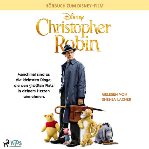 Hoerbuch Christopher Robin: Das Original Hörbuch zum Disney Live Action Film - Disney - Shenja Lacher