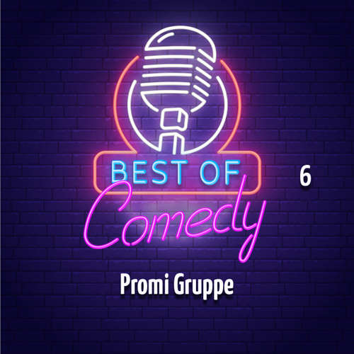 Hoerbuch Best of Comedy: Promi Gruppe 6 - Diverse Autoren - Diverse Sprecher