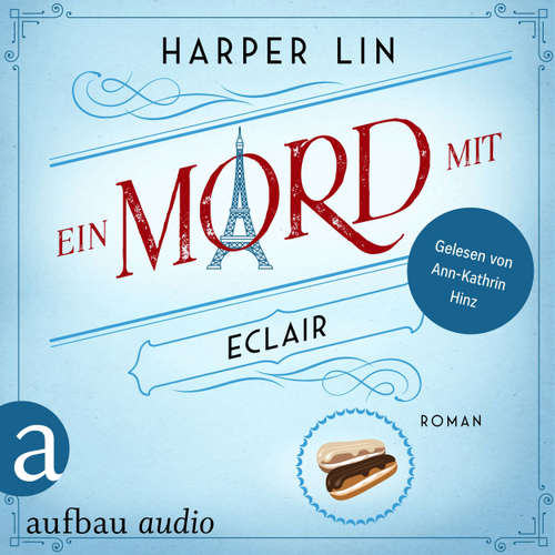 Hoerbuch Ein Mord mit Eclair - Ein Patisserie Krimi, Band 2 - Harper Lin - Ann-Kathrin Hinz