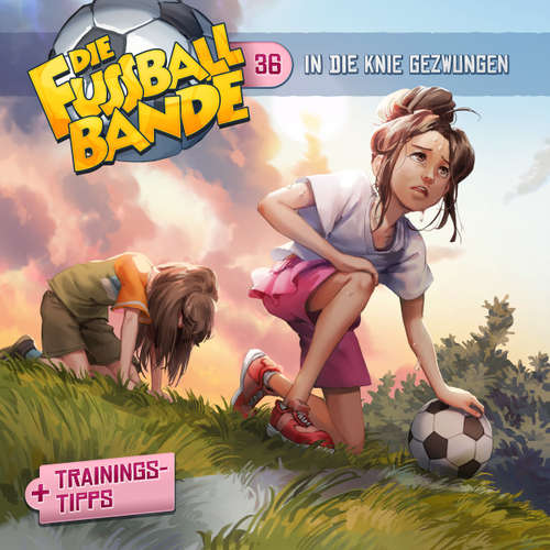 Hoerbuch Die Fussballbande, Folge 36: In die Knie gezwungen - Aikaterini Maria Schlösser - Daniel Welbat