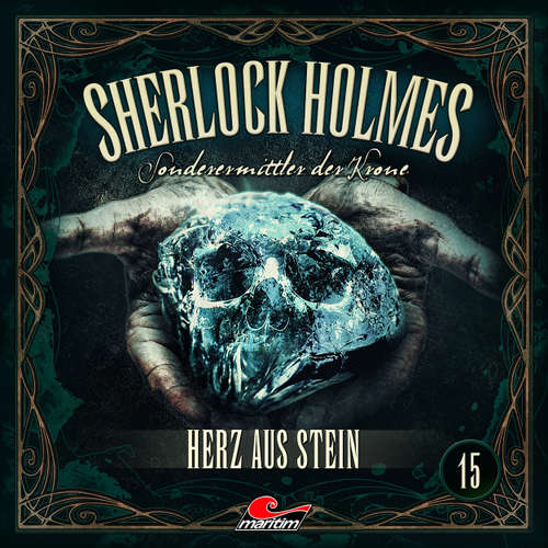 Hoerbuch Sherlock Holmes, Sonderermittler der Krone, Folge 15: Herz aus Stein - Silke Walter - Charles Rettinghaus