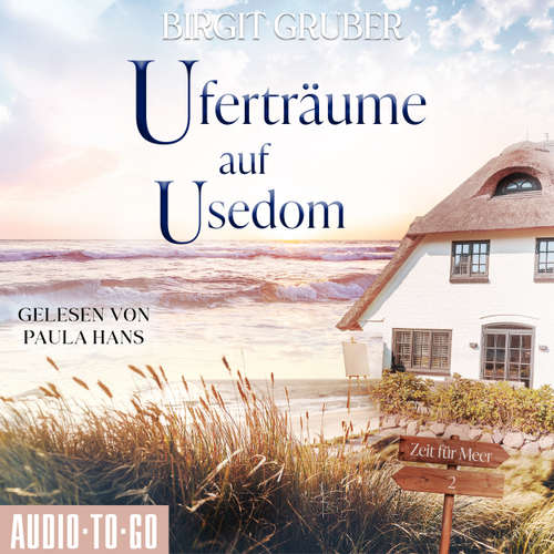 Hoerbuch Uferträume auf Usedom - Zeit für Meer, Band 2 - Birgit Gruber - Paula Hans