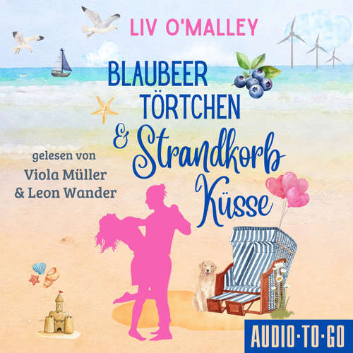 Hoerbuch Blaubeertörtchen und Strandkorbküsse - Liv O'Malley - Viola Müller