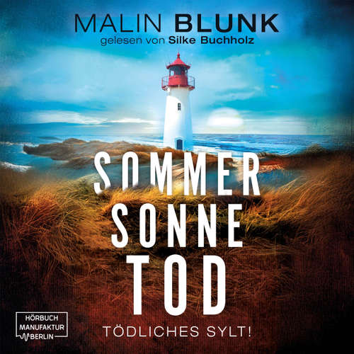 Hoerbuch Sommer. Sonne. Tod. - Malin Blunk - Silke Buchholz
