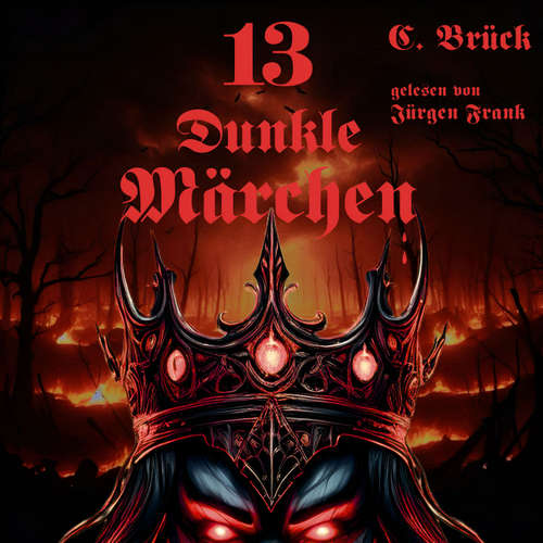 Hoerbuch 13 Dunkle Märchen - C. Brück - Jürgen Frank