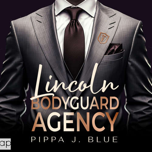 Hoerbuch Bodyguard Agency Lincoln - Pippa J. Blue - Erin A. Main