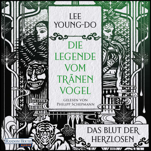 Hoerbuch Das Blut der Herzlosen – Die Legende vom Tränenvogel 1 - Young-do Lee - Philipp Schepmann