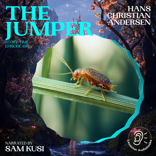 Audiobook The Jumper (Story Time, Episode 108) - Hans Christian Andersen - Sam Kusi