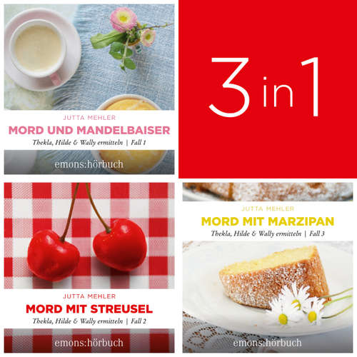 Hoerbuch Die große Thekla, Hilde & Wally Box - Mord und Mandelbaiser, Mord mit Streusel, Mord mit Marzipan - Thekla, Hilde, Wally - Jutta Mehler - Nonnast