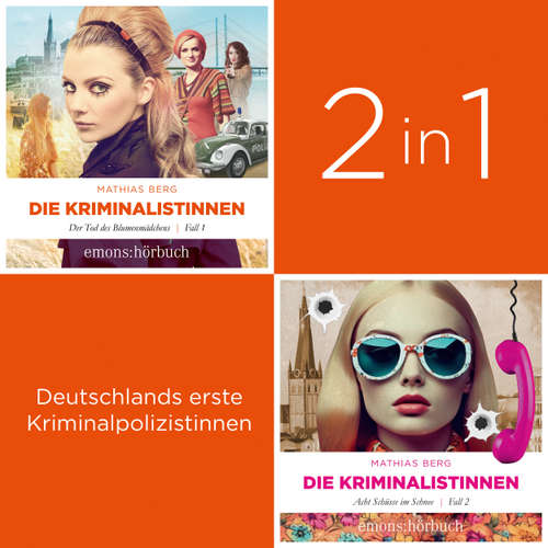Hoerbuch Die Kriminalistinnen-Box (Band 1-2) - Deutschlands erste Kriminalpolizistinnen - Die Kriminalistinnen (Ungekürzt) - Mathias Berg - Regine Lange