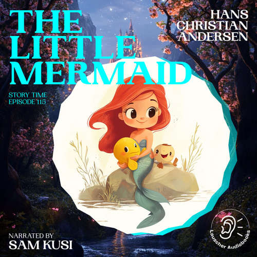 Audiobook The Little Mermaid (Story Time, Episode 115) - Hans Christian Andersen - Sam Kusi