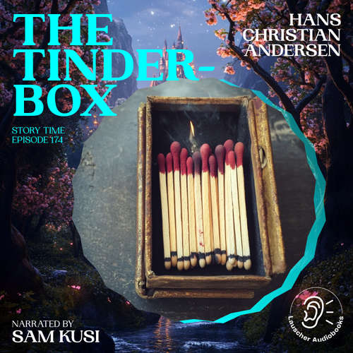 Audiobook The Tinder-Box (Story Time, Episode 174) - Hans Christian Andersen - Sam Kusi