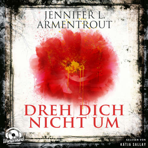 Hoerbuch Dreh dich nicht um - Jennifer L. Armentrout - Katja Sallay