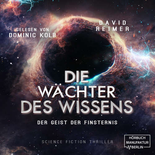 Hoerbuch Der Geist der Finsternis - Die Wächter des Wissens, Band 5 - David Reimer - Dominic Kolb