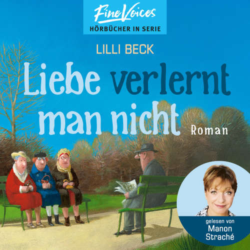 Hoerbuch Liebe verlernt man nicht - Lilli Beck, Band 2 - Lilli Beck - Manon Straché